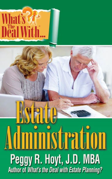 What's The Deal With Estate Administration?