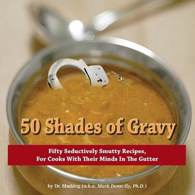 50 Shades Of Gravy
