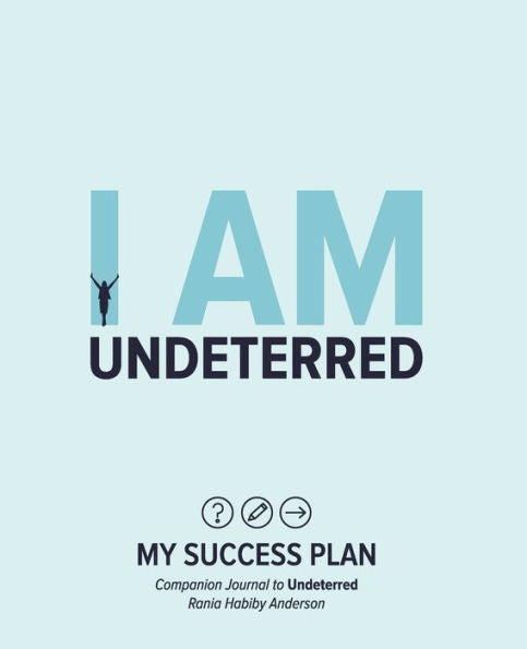 I Am Undeterred: My Success Plan - 9780990906353