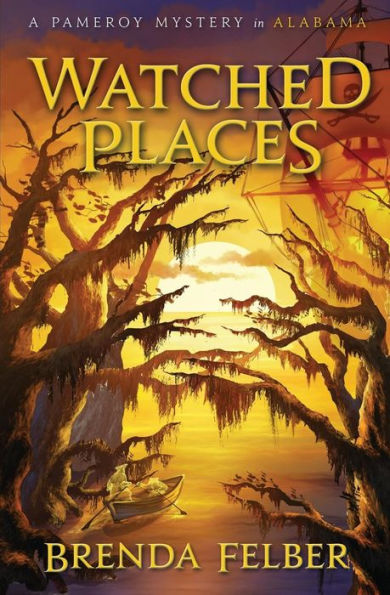 Watched Places: A Pameroy Mystery In Alabama (Pameroy Mystery Series)
