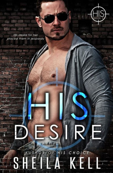 His Desire (Hamilton Investigation & Security: His Series Book 1)