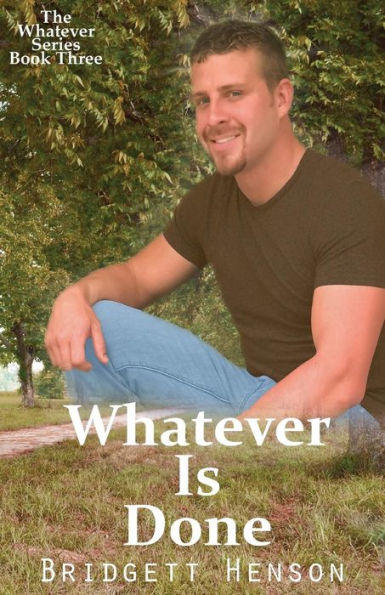 Whatever Is Done (The Whatever Series)