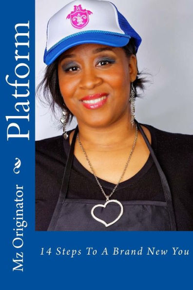 Platform: 14 Steps To A Brand New You
