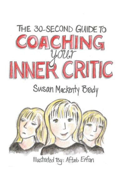 The 30-Second Guide To Coaching Your Inner Critic