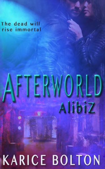 Alibiz (Afterworld Series #2) (The Afterworld Series)