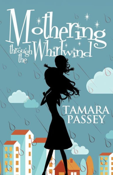 Mothering Through The Whirlwind