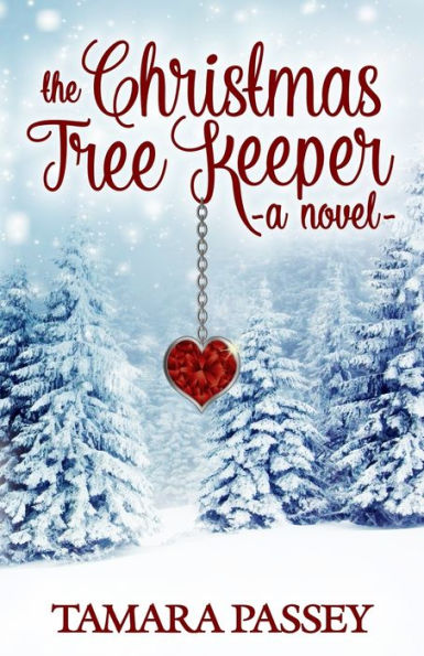 The Christmas Tree Keeper: A Novel (A Shafer Farm Romance)