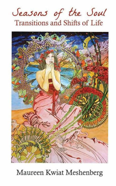 Seasons Of The Soul: Transitions And Shifts In Life (Hearts Calling Poetry)