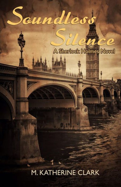 Soundless Silence A Sherlock Holmes Novel (The Holmes Family)