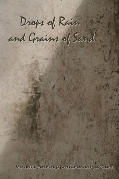 Drops Of Rain And Grains Of Sand: A Collection Of A Thought.