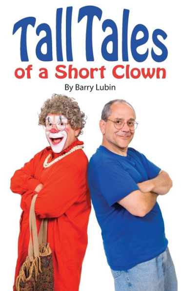 Tall Tales Of A Short Clown