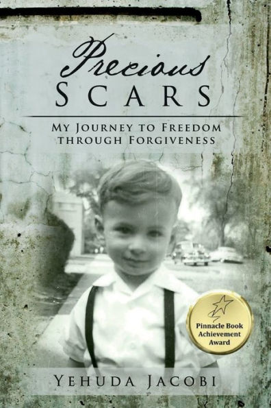 Precious Scars: My Journey To Freedom Through Forgiveness