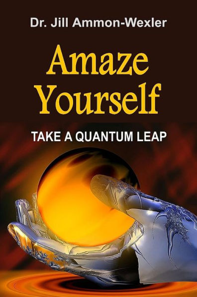 Amaze Yourself: Take A Quantum Leap