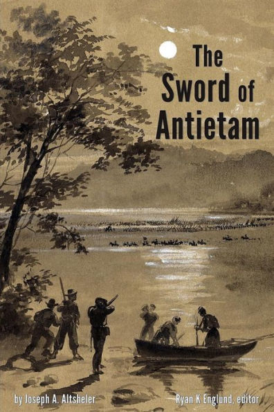 The Sword Of Antietam - Illustrated: A Story Of The Nation'S Crisis (Civil War Series)