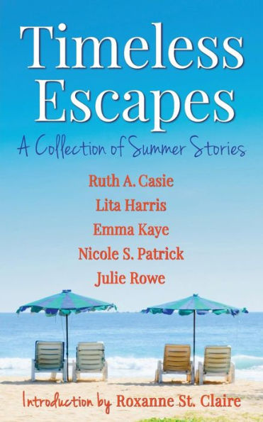 Timeless Escapes: A Collection Of Summer Stories (Timeless Tales)