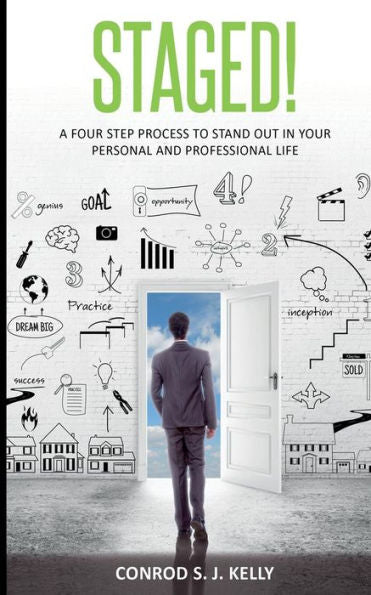 Staged!: A Four-Step Process To Stand Out In Your Personal And Professional Life