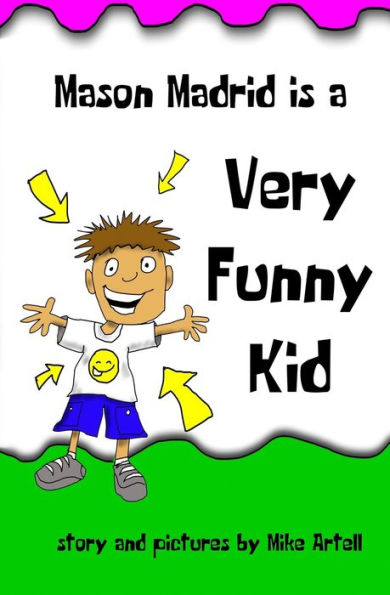 Mason Madrid Is A Very Funny Kid