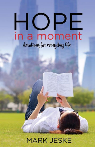 Hope In A Moment: Devotions For Everyday Life