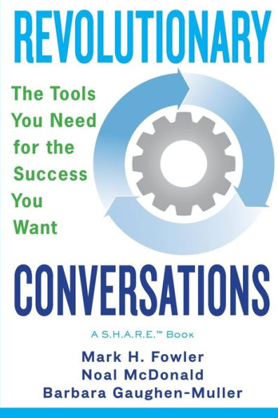 Revolutionary Conversations: The Tools You Need For The Success You Want
