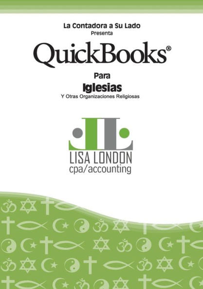 Quickbooks Para Iglesias Y Otras Organizaciones Religiosas (Accountant Beside You) (Spanish Edition)