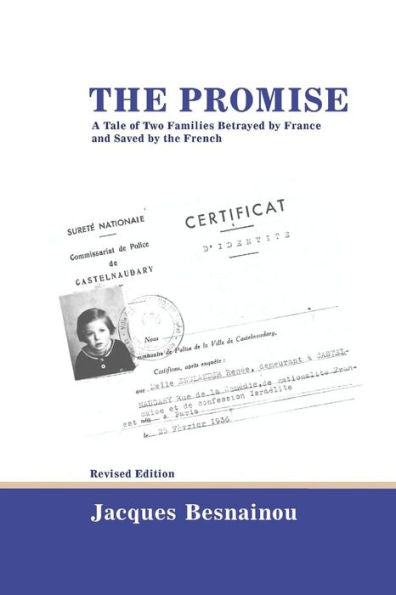 The Promise (Revised Edition): A Tale Of Two Families Betrayed By France And Saved By The French