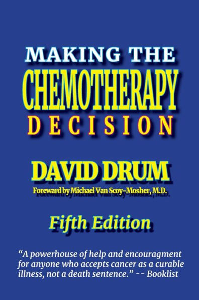 Making The Chemotherapy Decision: Fifth Edition
