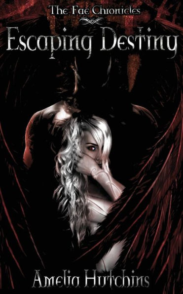 Escaping Destiny (The Fae Chronicles)