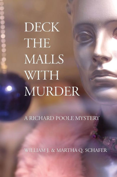 Deck The Malls With Murder: A Richard Poole Mystery (Richard Poole Mysteries)