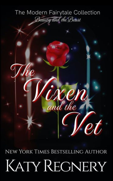 The Vixen & The Vet (A Modern Fairytale)
