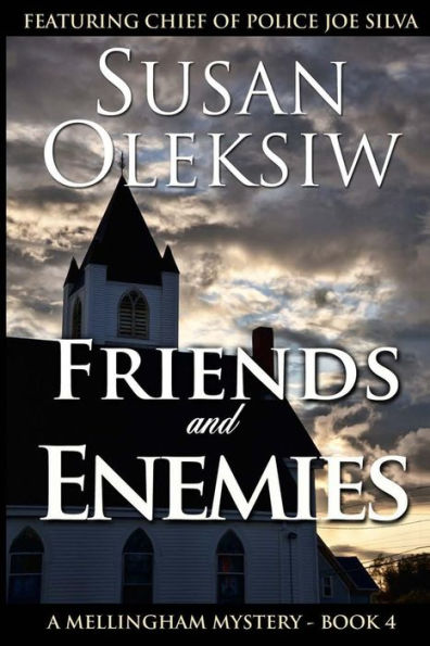 Friends And Enemies (A Mellingham Mystery)