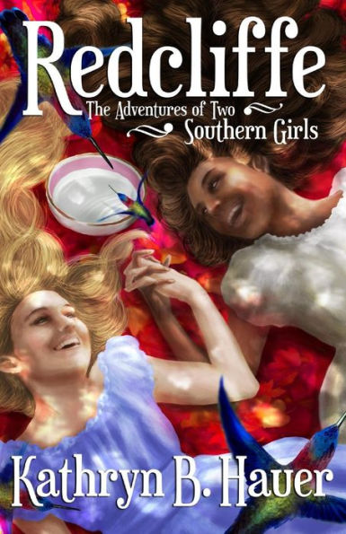 Redcliffe: The Adventures Of Two Southern Girls