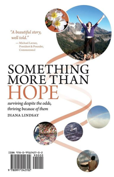 Something More Than Hope/Something More Than Everything: Surviving Despite The Odds, Thriving Because Of Them