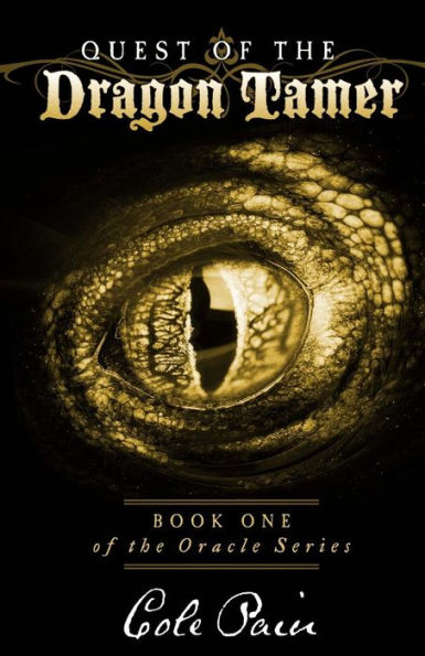 Quest Of The Dragon Tamer: Book One Of The Oracle Series
