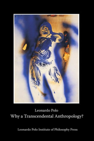 Why A Transcendental Anthropology?