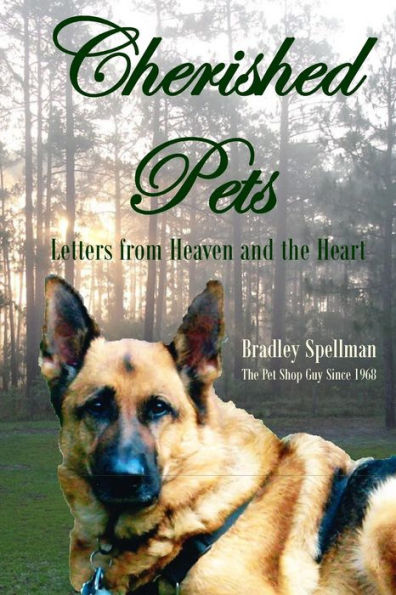 Cherished Pets: Letters From Heaven And The Heart