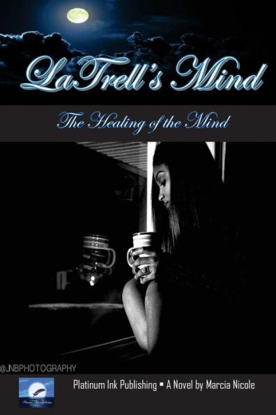 Latrells Mind: The Healing Of The Mind (Heart Mind Body And Soul)