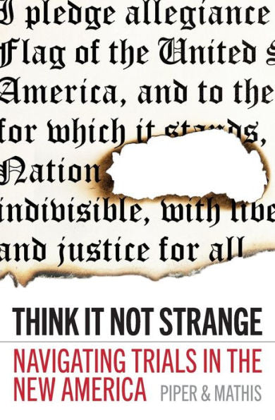 Think It Not Strange: Navigating Trials In The New America