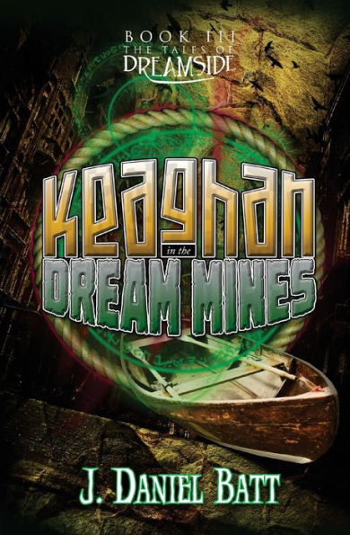Keaghan In The Dream Mines (The Tales Of Dreamside)