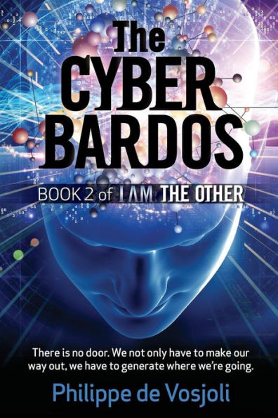 The Cyberbardos: Book 2 Of I Am The Other