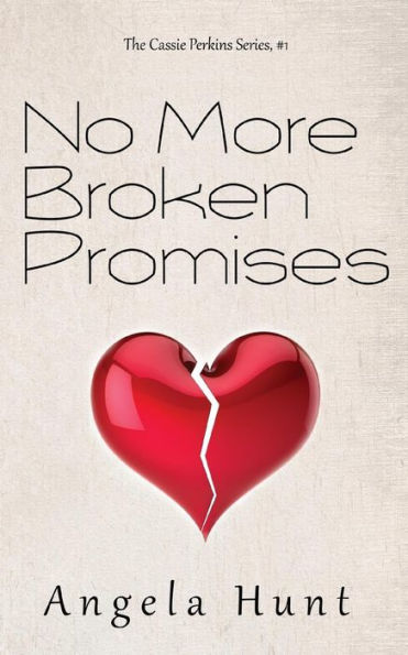 No More Broken Promises (The Cassie Perkins Series)