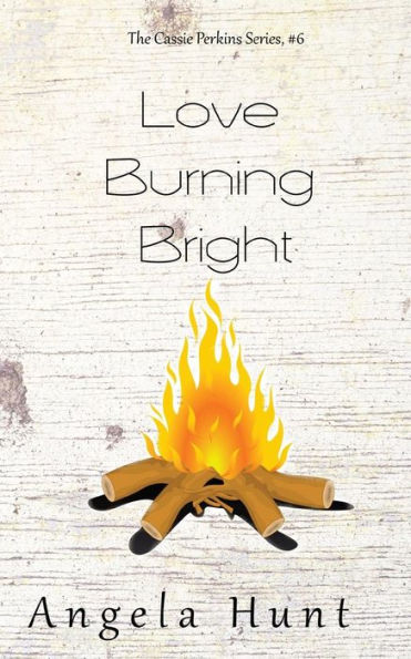 Love Burning Bright (The Cassie Perkins Series)