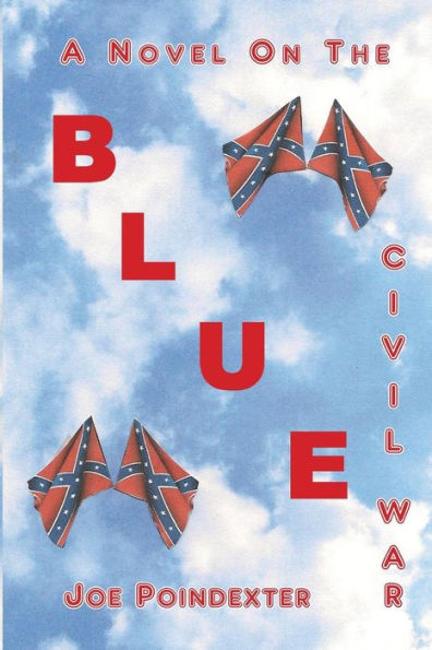 Blue: A Novel On The Civil War