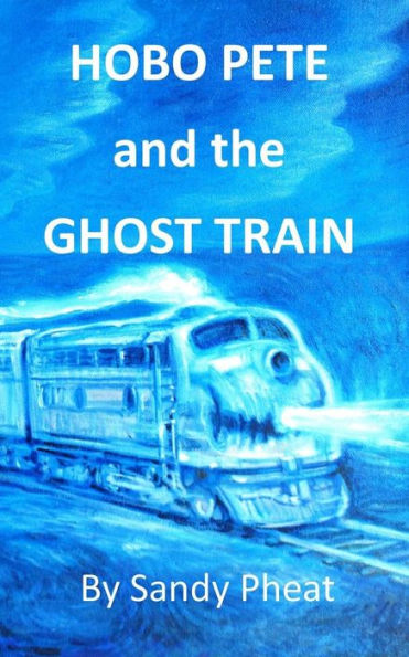 Hobo Pete And The Ghost Train