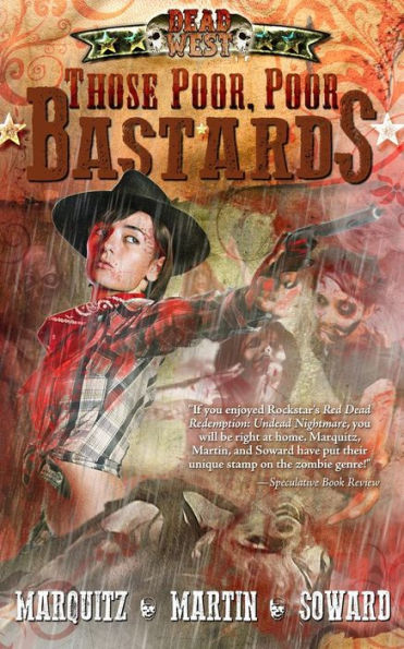Those Poor, Poor Bastards (Dead West)