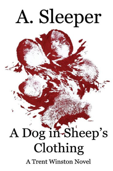 A Dog In Sheep'S Clothing (The Dog Trilogy)