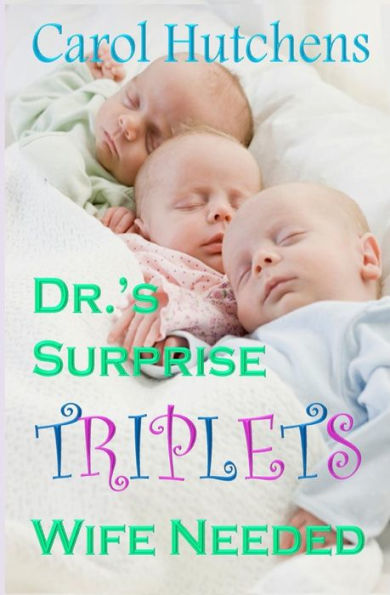 Dr.'S Surprise Triplets Wife Needed