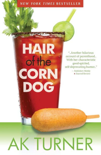 Hair Of The Corn Dog (The Tales Of Imperfection Series)