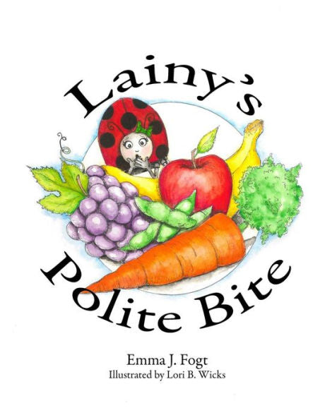 Lainy'S Polite Bite (Lainy Ladybug And Friends)