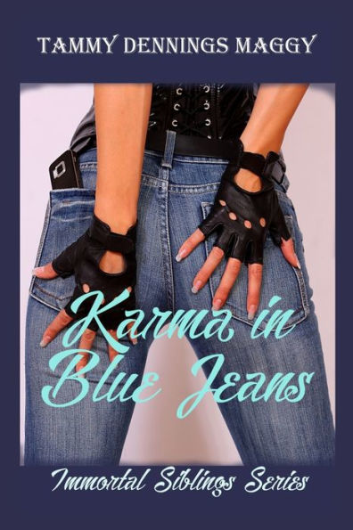 Karma In Blue Jeans (Immortal Siblings)