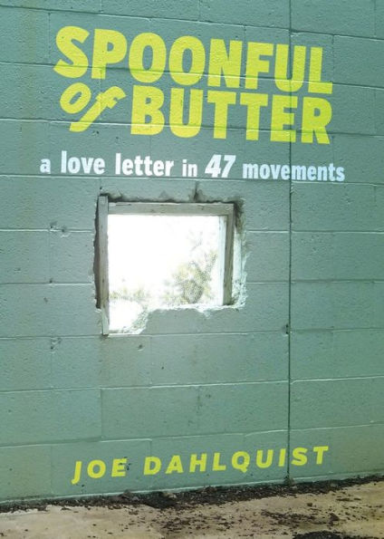 Spoonful Of Butter: A Love Letter In 47 Movements